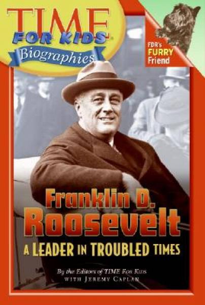Time For Kids: Franklin D. Roosevelt[《時(shí)代》雜志兒童讀物：富蘭克林·羅斯福]
