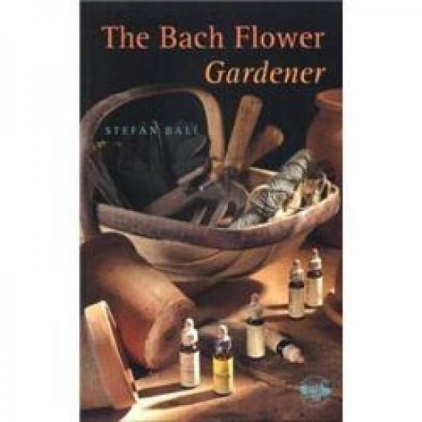 The Bach Flower Gardener