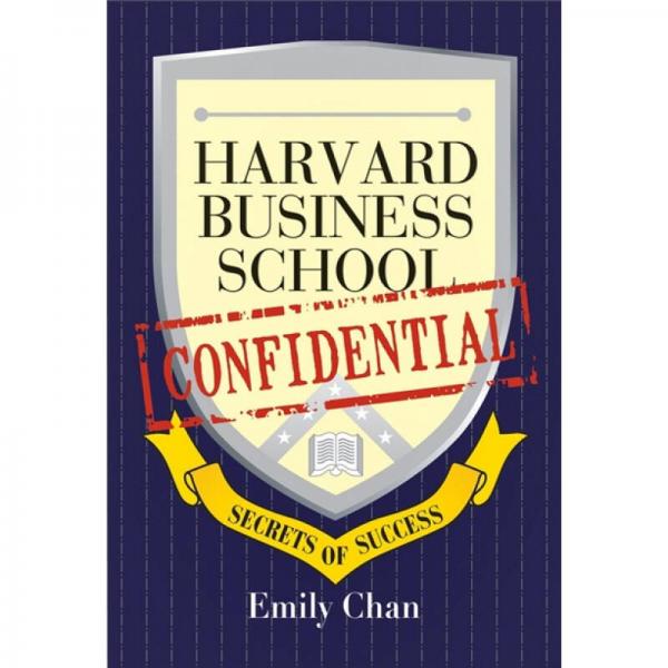 Harvard Business School Confidential: Secrets of Success[哈佛商学院的秘密]