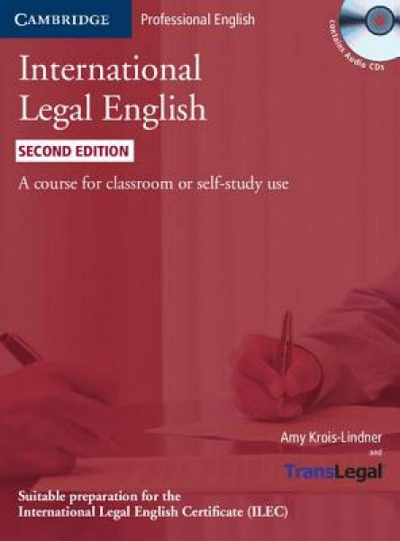International Legal English: A Course for Classroom or Self-Study Use [With 2 CDs]