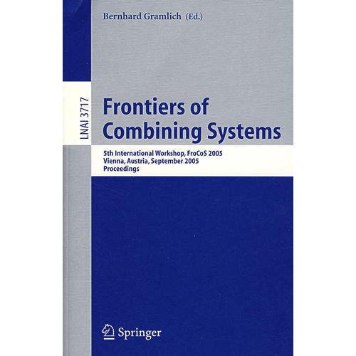 Frontiers of Combining Systems 組合系統(tǒng)前沿/會(huì)議錄