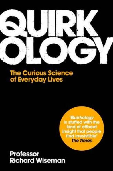 Quirkology：怪谈：日常生活的奇妙科学(平装本)