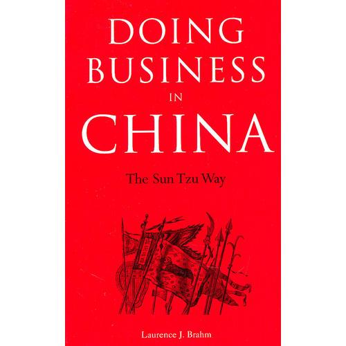 DOING BUSINESS IN CHINA THE SUN TZU WAY