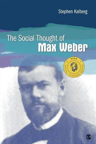 The Social Thought of Max Weber