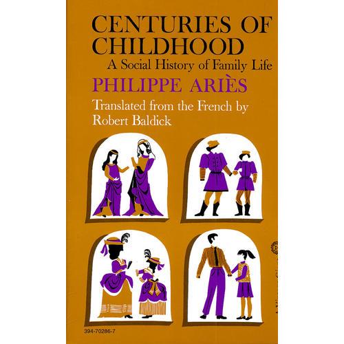 Centuries of Childhood：A Social History of Family Life