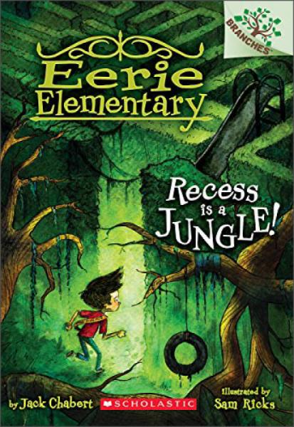 Recess Is a Jungle!: A Branches Book  : A Branches Book
