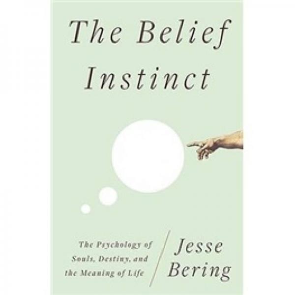 The Belief Instinct：The Psychology of Souls, Destiny, and the Meaning of Life