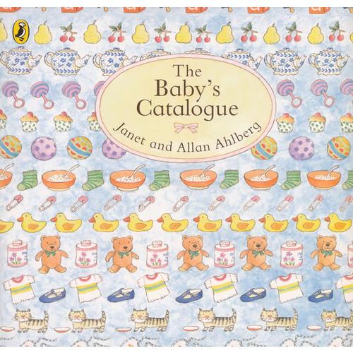 The Baby's Catalogue (Winner of the Kurt Maschler Award) 幼儿宝典（荣获科特·马希拉奖）