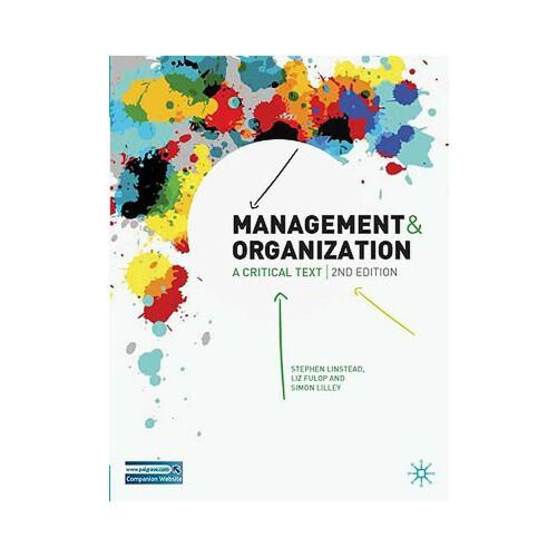 Management and Organization: A Critical Text
