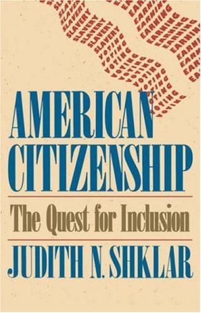 American Citizenship：The Quest for Inclusion
