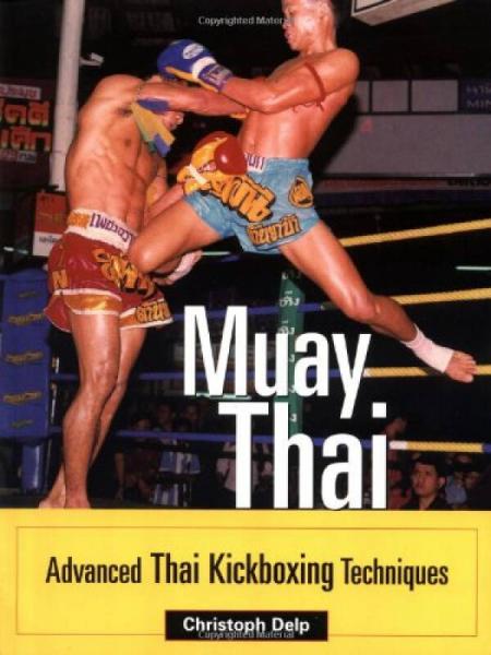 Muay Thai  Advanced Thai Kickboxing Techniques