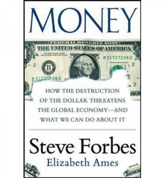 Money: How The Destruction Of The Dollar