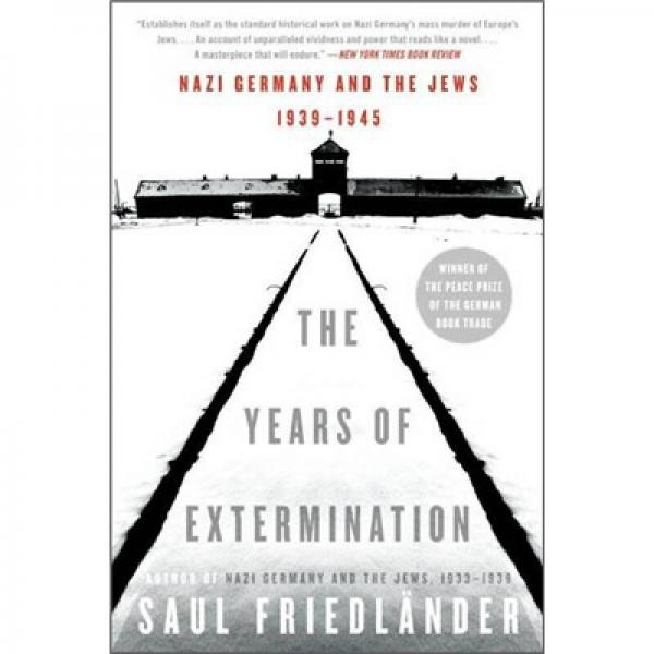 The Years of Extermination: Nazi Germany and the Jews 1939-1945