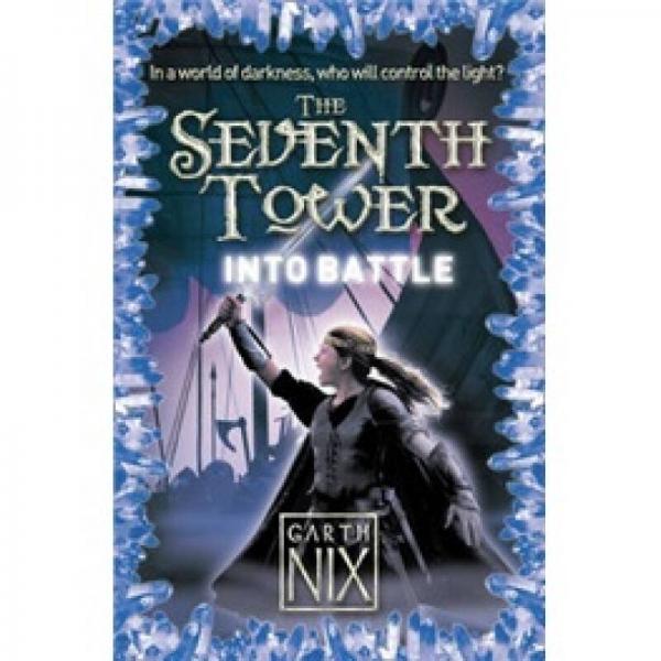 Into Battle. Garth Nix (Seventh Tower)
