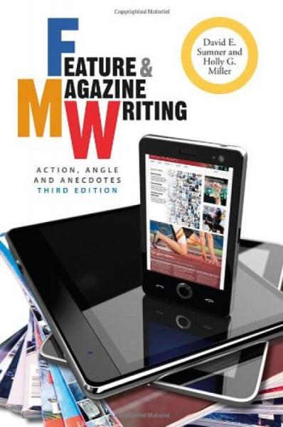 FeatureandMagazineWriting:Action,Angle,andAnecdotes