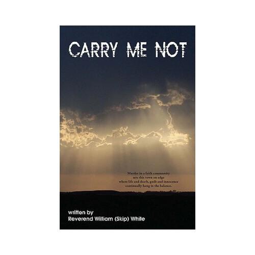 Carry Me Not
