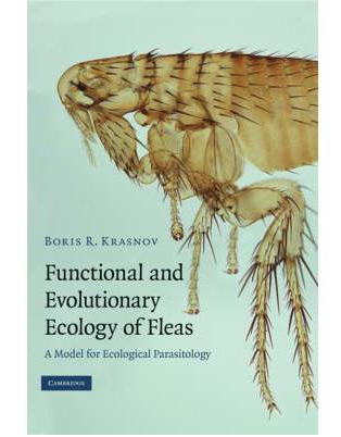 FunctionalandEvolutionaryEcologyofFleas:AModelforEcologicalParasitology
