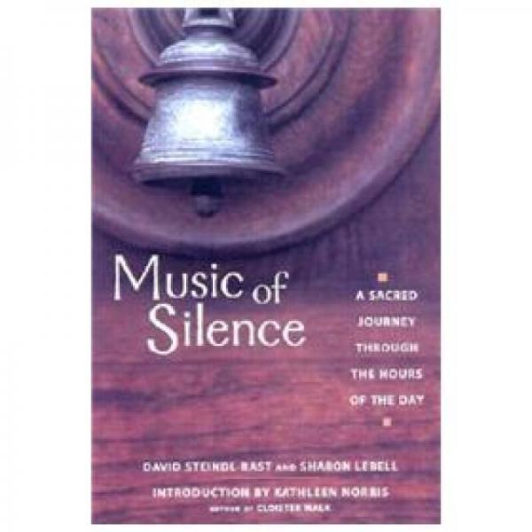 Music of Silence: A Sacred Journey Through the Hours of the Day