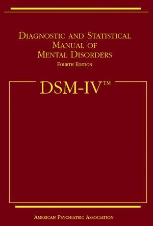 Diagnostic and Statistical Manual of Mental Disorders DSM-IV (4th ed)