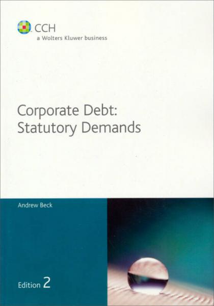 Corporate Debt: Statutory Demands, 2nd Edition[企業(yè)債券的法定要求] 