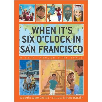WhenIt'sSixO'ClockinSanFrancisco:ATripThroughTimeZones