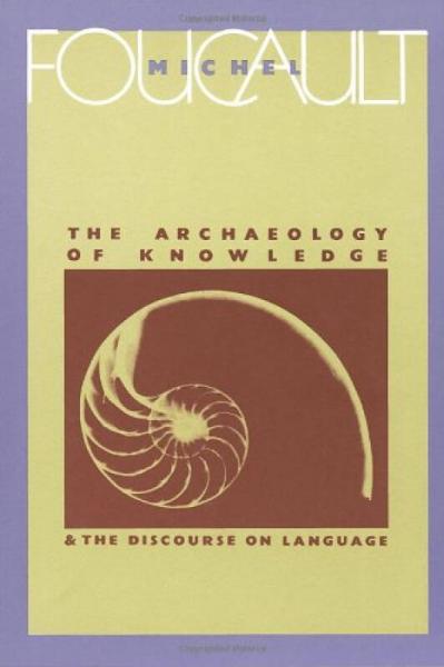 The Archaeology of Knowledge：The Archaeology of Knowledge