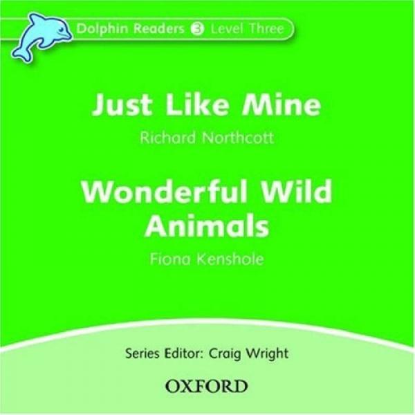 Dolphin Readers: Level 3: Just Like Mine & Wonderful Wild Animals (Audio CD)