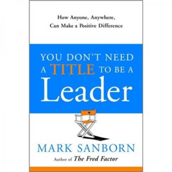You Don't Need a Title to Be a Leader