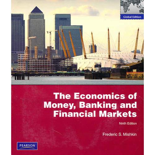 Economics of Money,Banking and Financial Markets,The:Global Edition