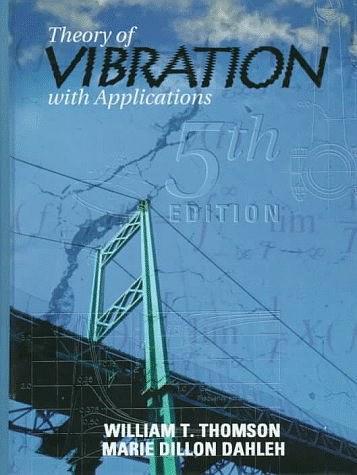Theory of Vibration with Applications：5th Edition