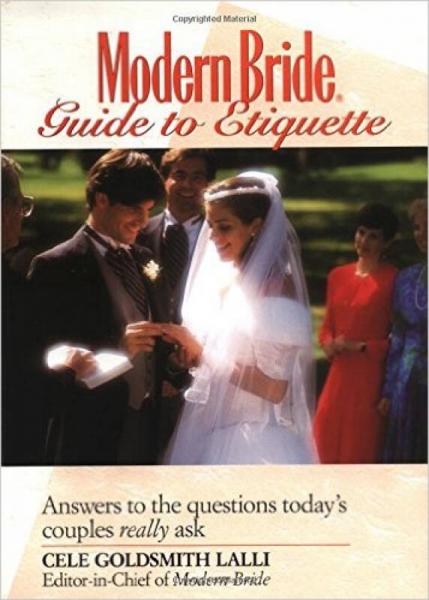 Modern Bride(r) Guide to Etiquette: Answers to the Questions Today's Couples Really Ask