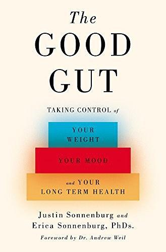 The Good Gut：Taking Control of Your Weight, Your Mood, and Your Long-term Health