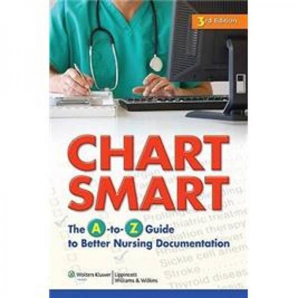 Chart Smart: The A-to-Z Guide to Better Nursing Documentation[便捷图表]