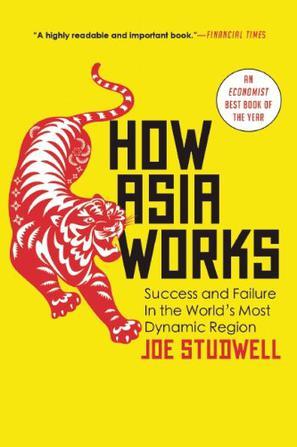 How Asia Works：Success and Failure in the World's Most Dynamic Region