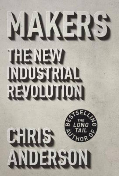 Makers：The New Industrial Revolution