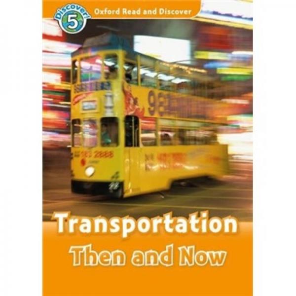 Oxford Read and Discover Level 5: Transportation Then and Now