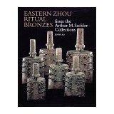 Eastern Zhou Ritual Bronzes from the Arthur M. Sackler Collections