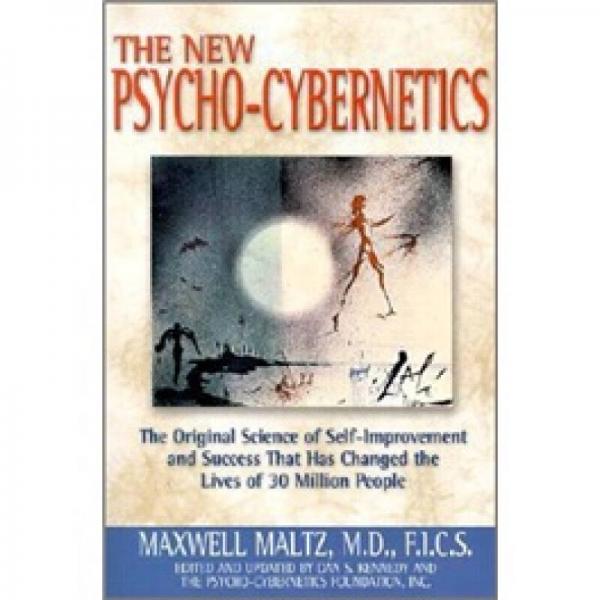 New Psycho-Cybernetics 心理控制术：改变自我意象，改变你的人生