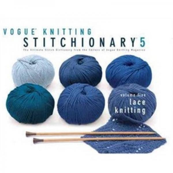 Vogue Knitting Stitchionary, Volume Five 