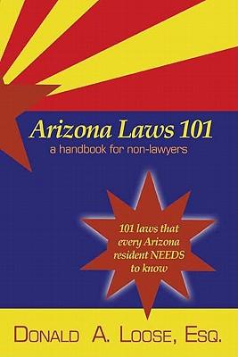 ArizonaLaws101:AHandbookforNon-Lawyers