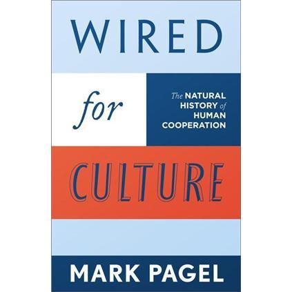 WiredforCulture:TheNaturalHistoryofHumanCooperation
