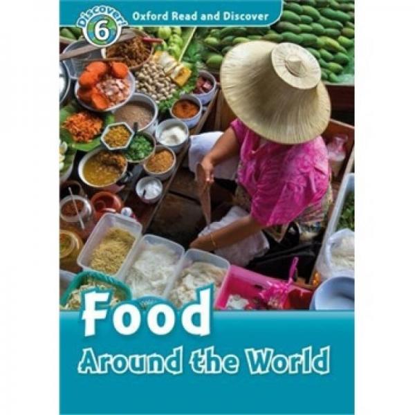 Oxford Read and Discover Level 6: Food Around the World[牛津閱讀和發(fā)現(xiàn)讀本系列--6 環(huán)球美食]