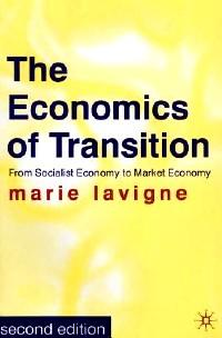 The Economics of transition : From socialist economy to market economy