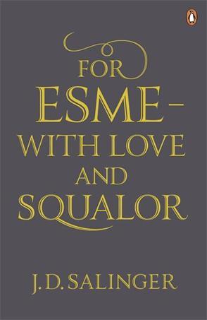 For Esmé - with Love and Squalor：For Esmé - with Love and Squalor