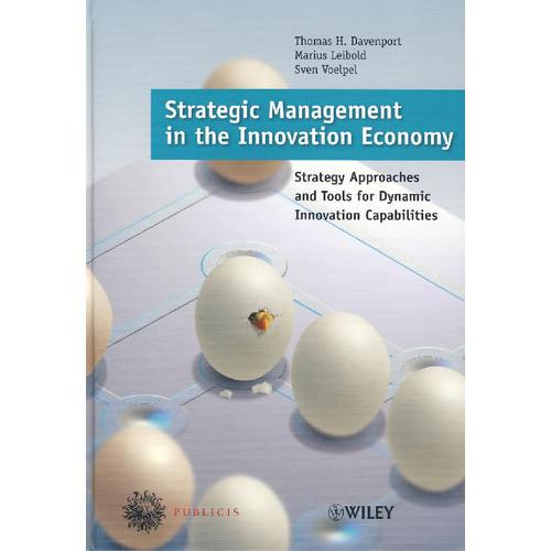 创新经济的战略管理：动态创新能力的策略方法与工具 Strategic Management in the Innovation Economy