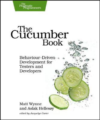 The Cucumber Book：Behaviour-Driven Development for Testers and Developers