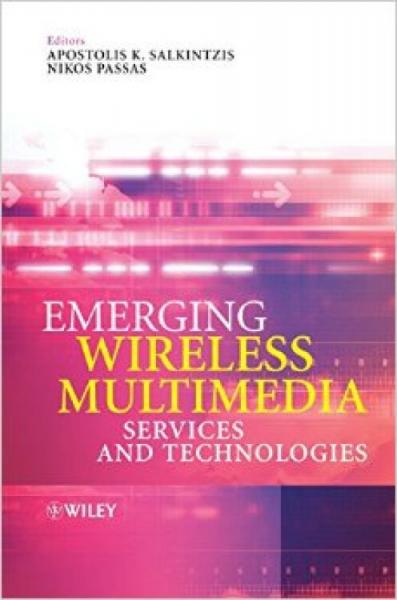 EmergingWirelessMultimedia:ServicesandTechnologies