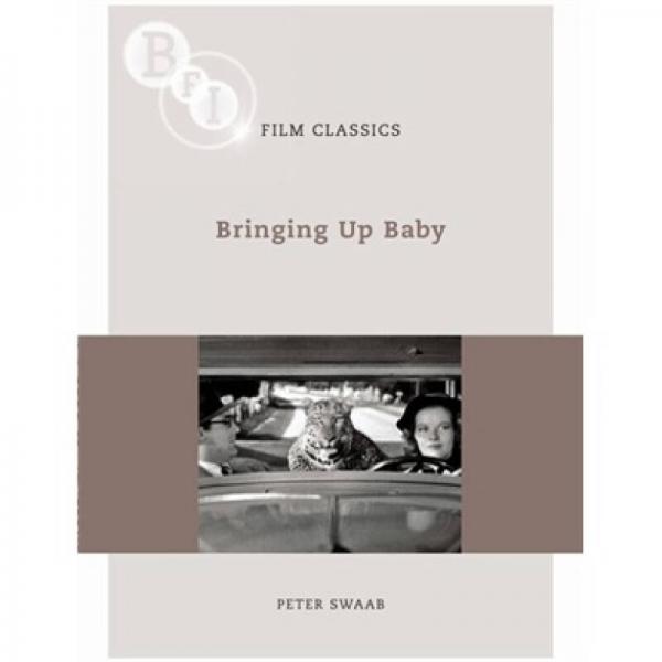 Bringing Up Baby (BFI Film Classics)[育婴奇谭]