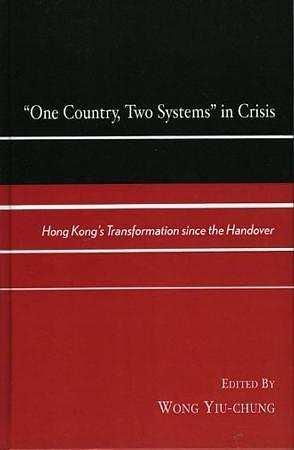 One Country, Two Systems in Crisis