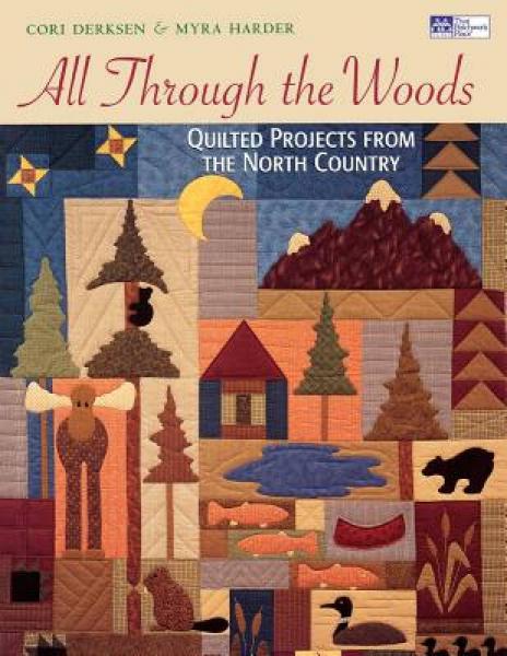 All Through the Woods: Quilted Projects 